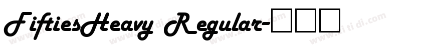 FiftiesHeavy Regular字体转换